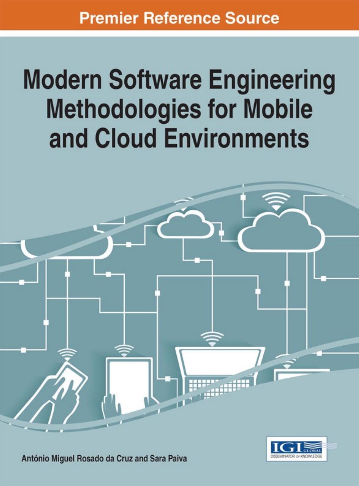 Modern Software Engineering Methodologies for Mobile and Cloud Environments by Antonio Miguel Rosado da Cruz and Sara Paiva