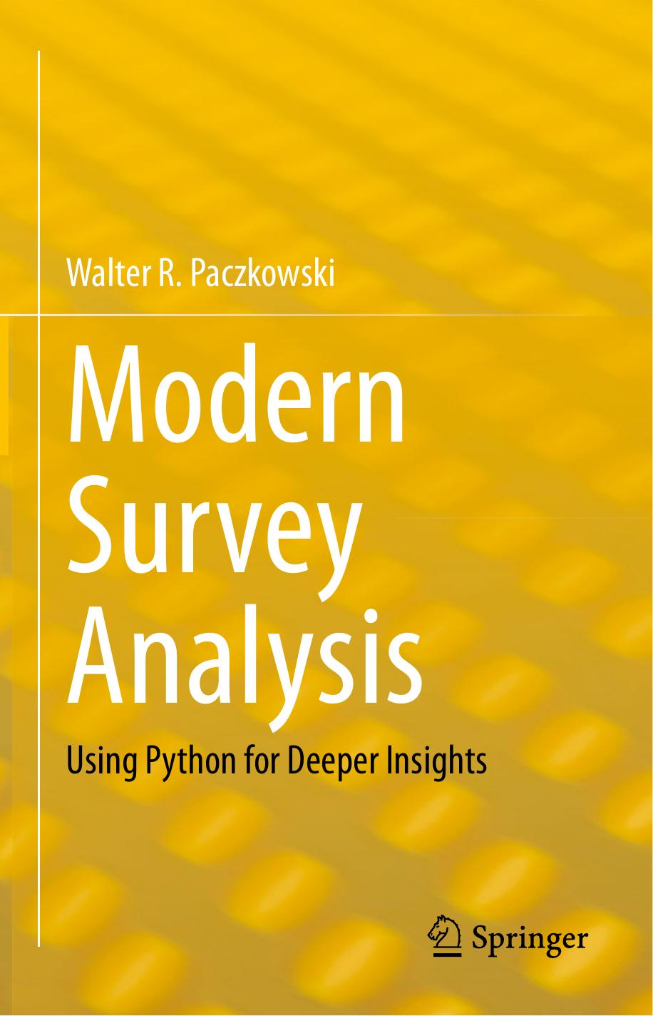 Modern Survey Analysis. Using Python for Deeper Insights by Walter R. Paczkowski