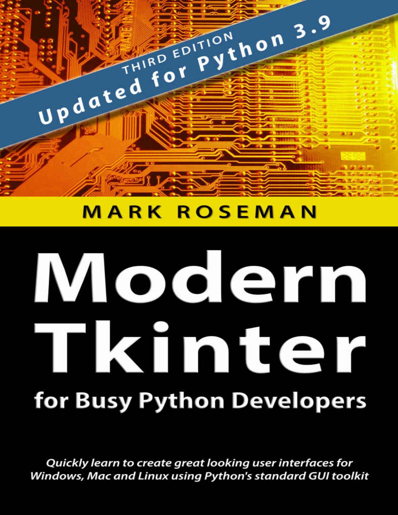 Modern Tkinter for Busy Python Dev elopers by Mark Roseman