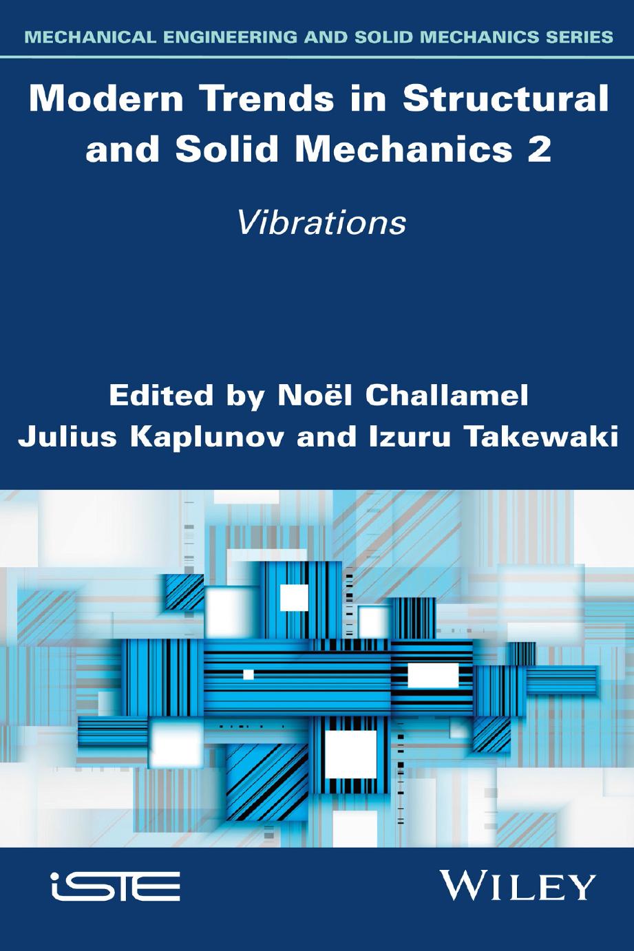 Modern Trends in Structural and Solid Mechanics 2: Vibrations by Noel Challamel