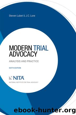 Modern Trial Advocacy by Steven Lubet;J.C. Lore; & J.C. Lore