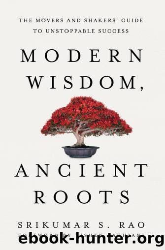 Modern Wisdom, Ancient Roots by Srikumar S. Rao