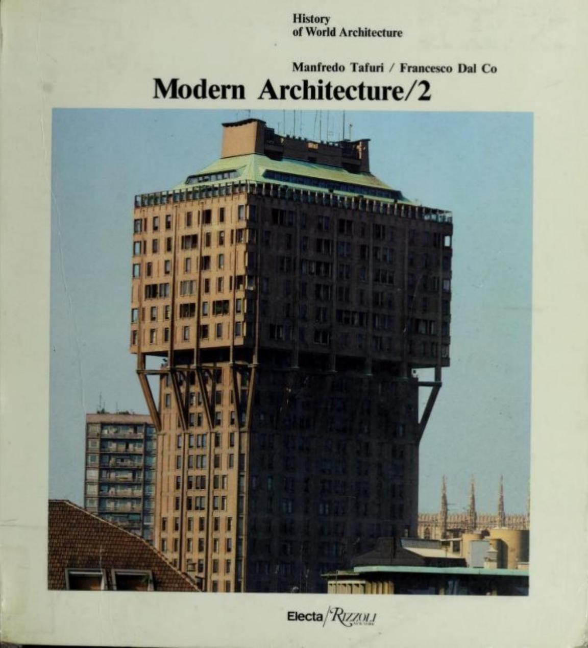 Modern architecture, Volume 2 of History of world architecture by Manfredo Tafuri Francesco Dal Co