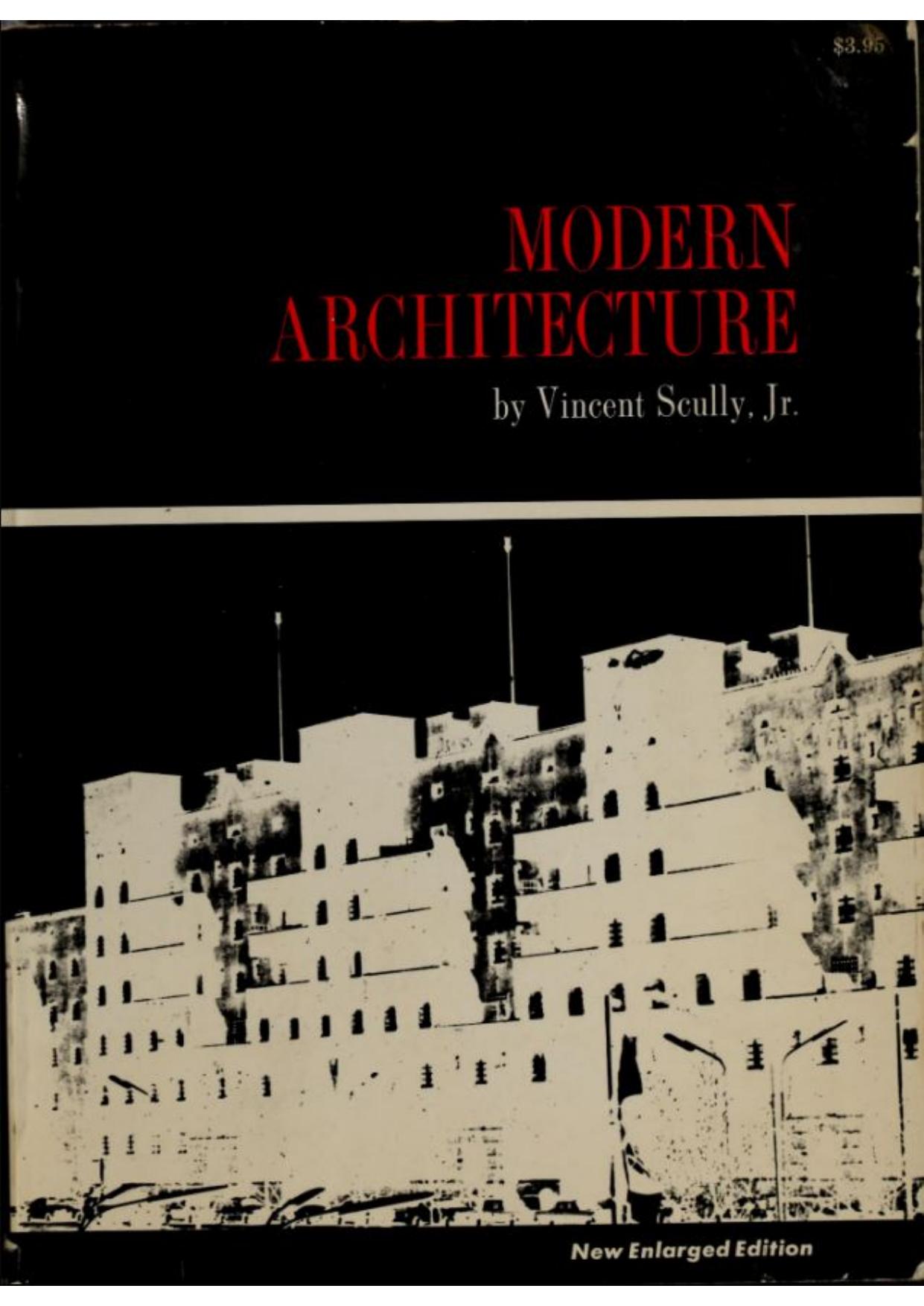 Modern architecture: the architecture of democracy by Vincent Joseph Scully