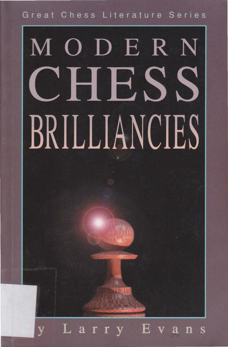 Modern chess brilliancies by Evans Larry