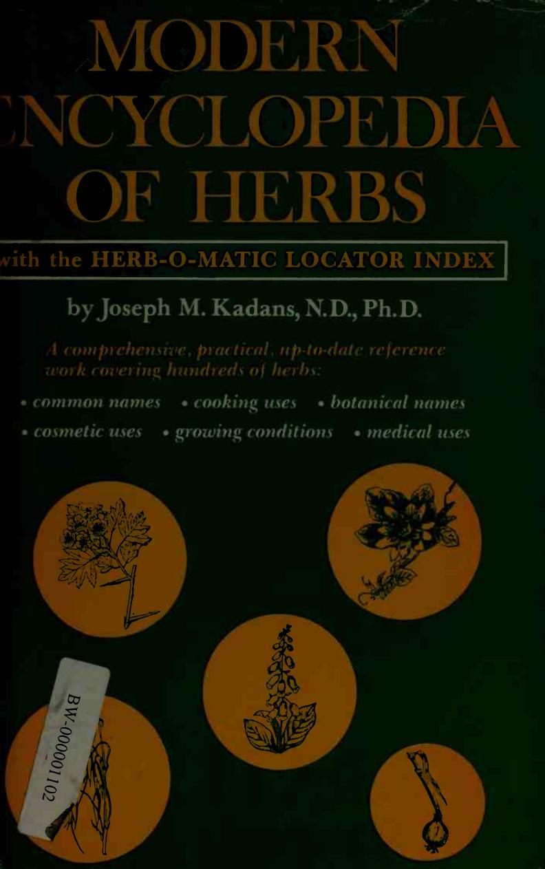 Modern encyclopedia of herbs, with the herb-o-matic locator index by Kadans Joseph M