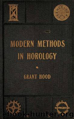 Modern methods in horology by Hood Grant