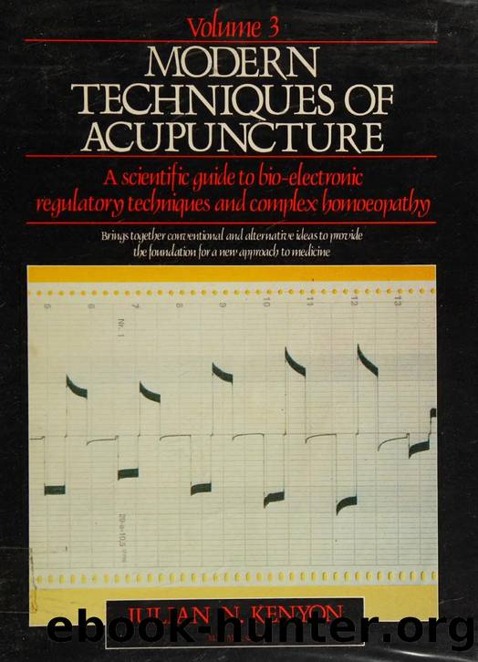 Modern techniques of acupuncture : a practical scientific guide to electro-acupuncture by Kenyon J. N. (Julian N.)