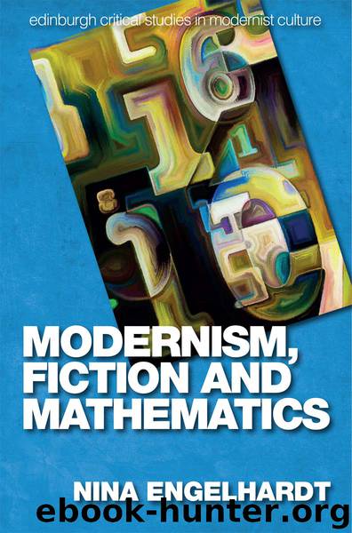 Modernism, Fiction and Mathematics by Engelhardt Nina