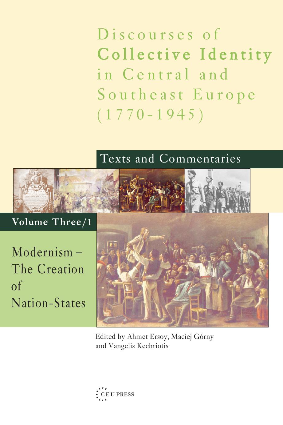 Modernism: The Creation of Nation-States by Edited by Ahmet Ersoy Maciej Górny Vangelis Kechriotis