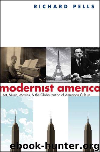 Modernist America by Richard Pells