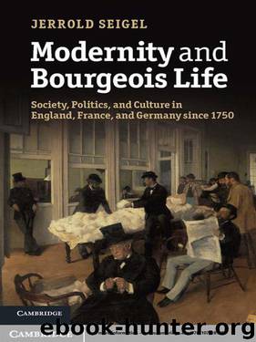 Modernity and Bourgeois Life by Jerrold Seigel