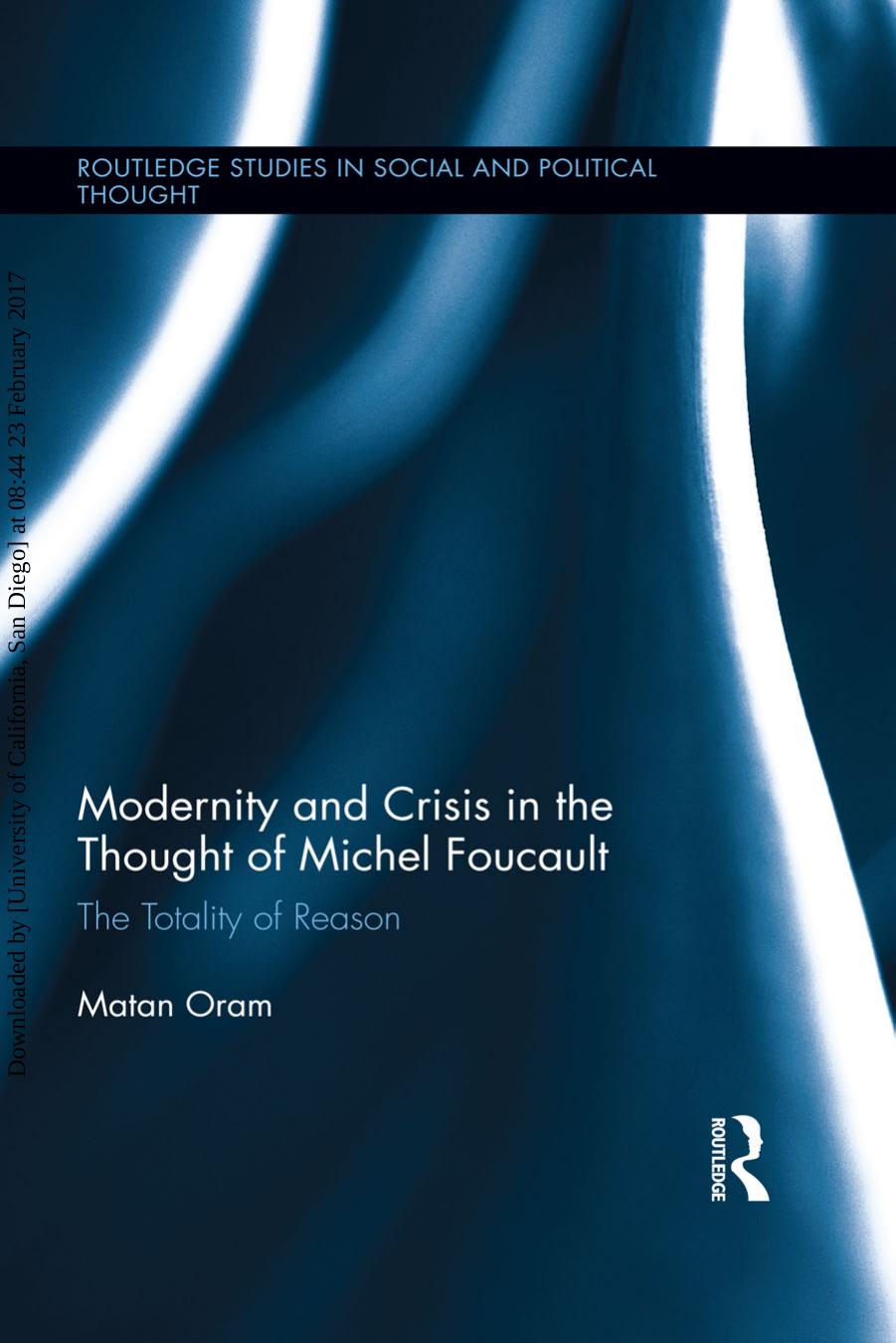 Modernity and Crisis in the Thought of Michel Foucault: The Totality of Reason by Unknow
