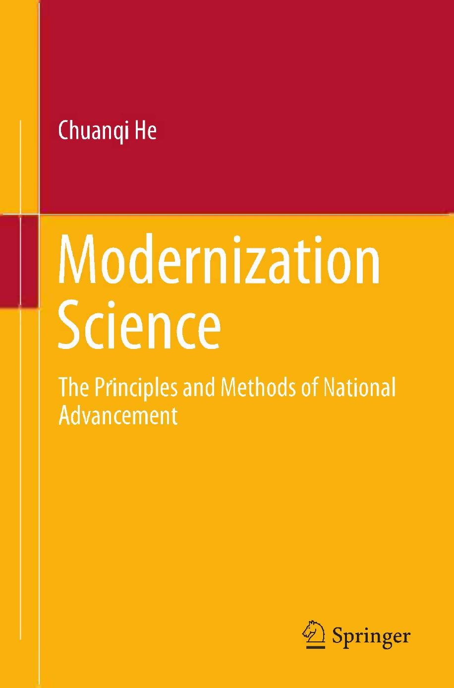 Modernization Science: The Principles and Methods of National Advancement by Chuanqi He (auth.)