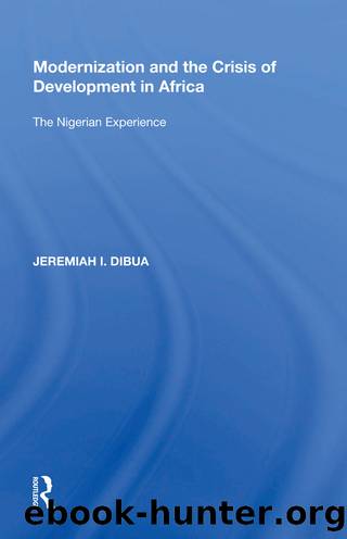 Modernization and the Crisis of Development in Africa by Jeremiah I. Dibua