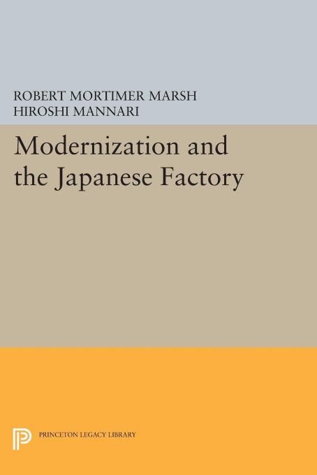 Modernization and the Japanese Factory by Robert Mortimer Marsh