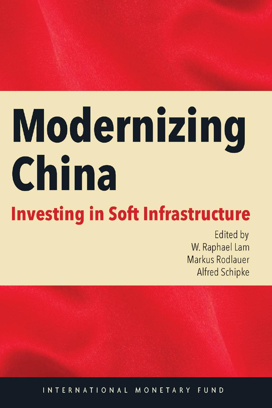 Modernizing China: Investing in Soft Infrastructure by unknow