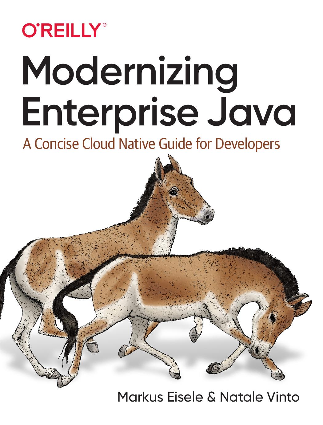 Modernizing Enterprise Java - A Concise Cloud Native Guide for Developers (true pdf) by Markus Eisele Natale Vinto