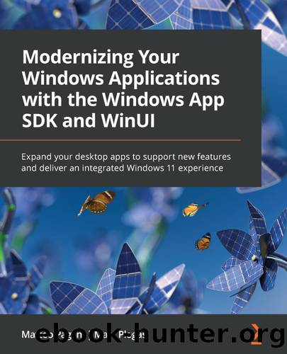 Modernizing Your Windows Applications with the Windows App SDK and WinUI by Matteo Pagani | Marc Plogas