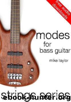 Modes for Bass Guitar (Strings Series Bass Guitar) by Mike Taylor