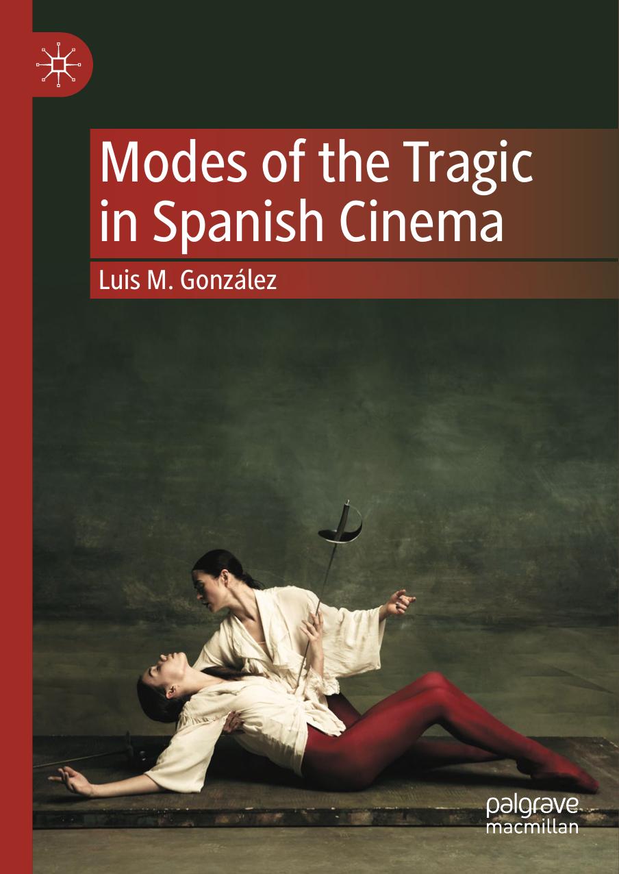 Modes of the Tragic in Spanish Cinema by Luis M. González