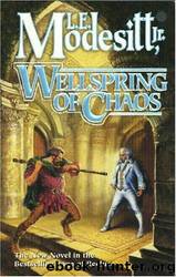 Modesitt, L.E - Saga of Recluce 12 - Wellspring of Chaos by Modesitt L.E