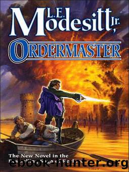 Modesitt, L.E - Saga of Recluce 13 - Ordermaster by Modesitt L.E