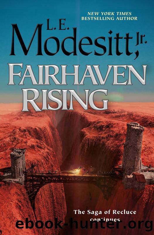 Modesitt, L.E - Saga of Recluce 22 - Fairhaven Rising by Modesitt L.E