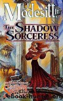 Modesitt, L.E - Spellsong 04 - The Shadow Sorceress by Modesitt L.E