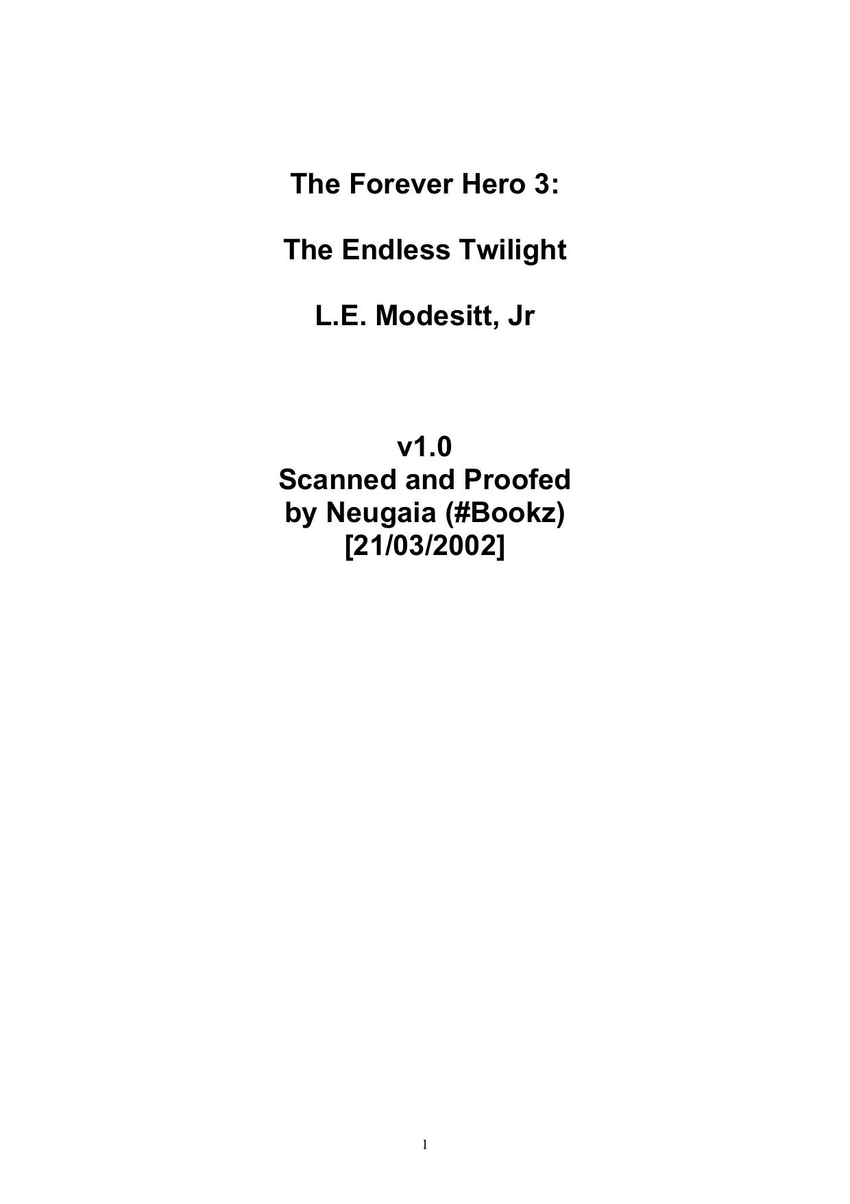 Modesitt, L.E. - The Forever Hero 03 - The Endless Twilight by Modesitt L.E