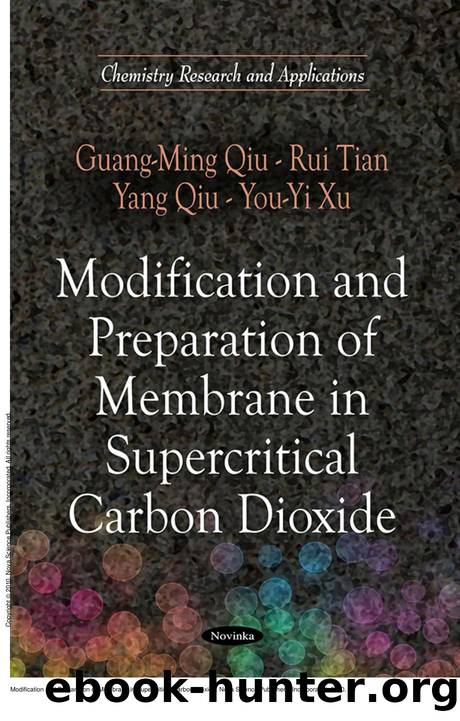 Modification and Preparation of Membrane in Supercritical Carbon Dioxide by Guang-Ming Qiu; Rui Tian; Yang Qiu; You-Yi Xu