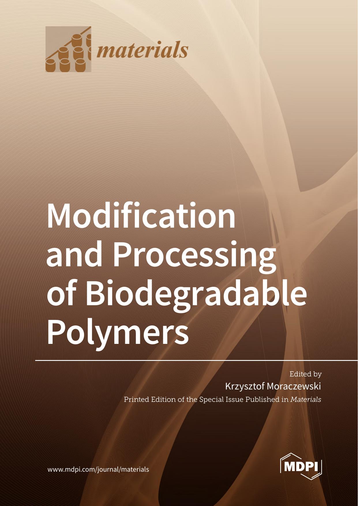 Modification and Processing of Biodegradable Polymers by Krzysztof Moraczewski