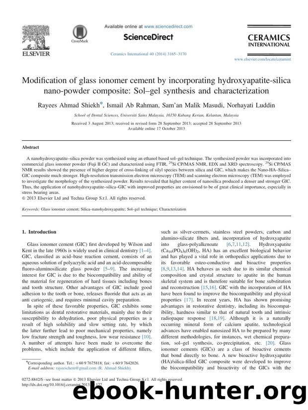 Modification of glass ionomer cement by incorporating hydroxyapatite-silica nano-powder composite_ Solâgel synthesis and characterization by Rayees Ahmad Shiekh & Ismail Ab Rahman & Sam’an Malik Masudi & Norhayati Luddin