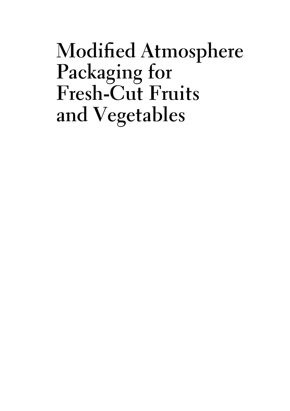 Modified Atmosphere Packaging for Fresh-Cut Fruits and Vegetables by Unknow
