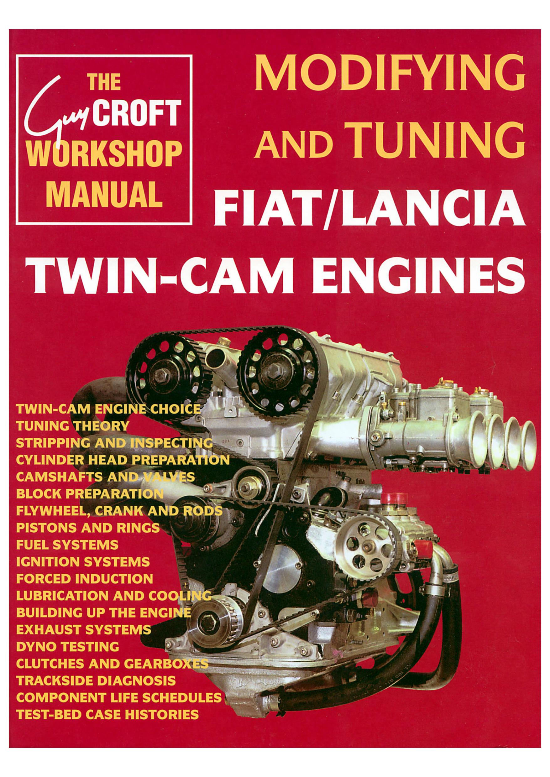 Modifying and Tuning Fiat Lancia Twin-Cam Engines (Technical (Including Tuning & Modifying)) by Guy Croft