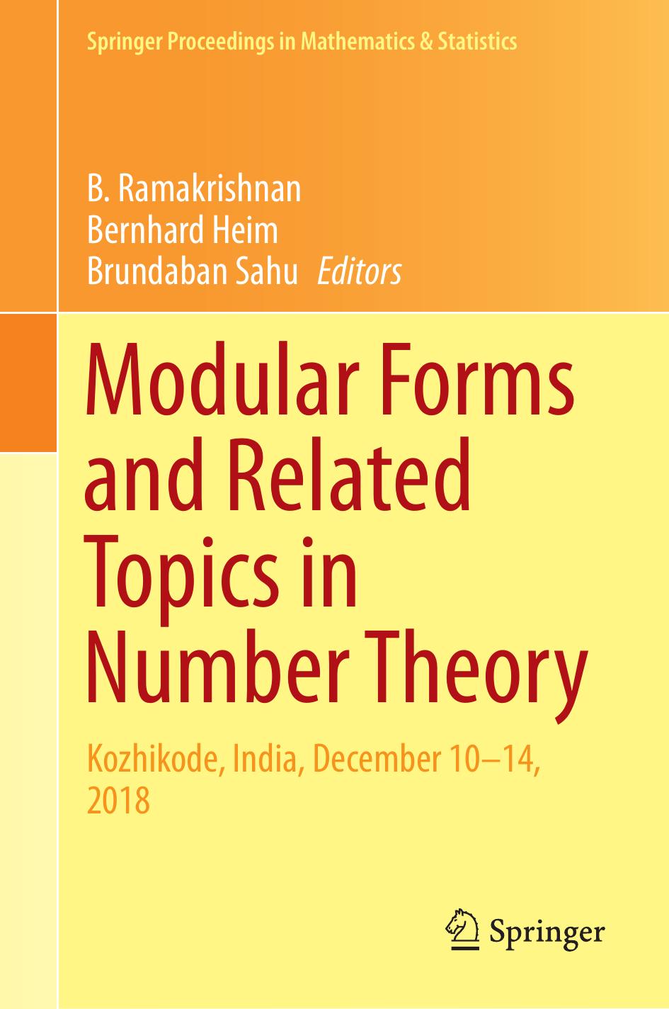 Modular Forms and Related Topics in Number Theory: Kozhikode, India, December 10â14, 2018 by B. Ramakrishnan Bernhard Heim Brundaban Sahu