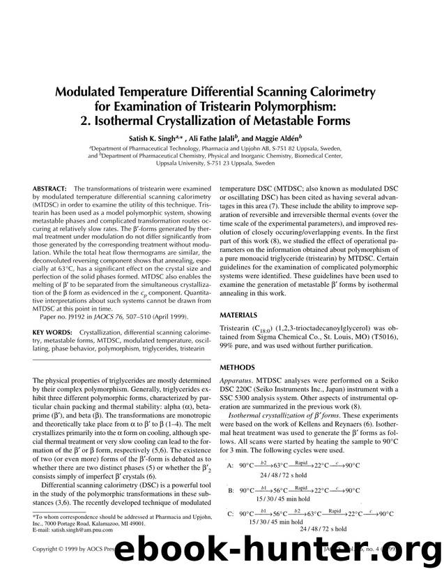 Modulated temperature differential scanning calorimetry for examination of tristearin polymorphism: 2. Isothermal crystallization of metastable forms by Unknown