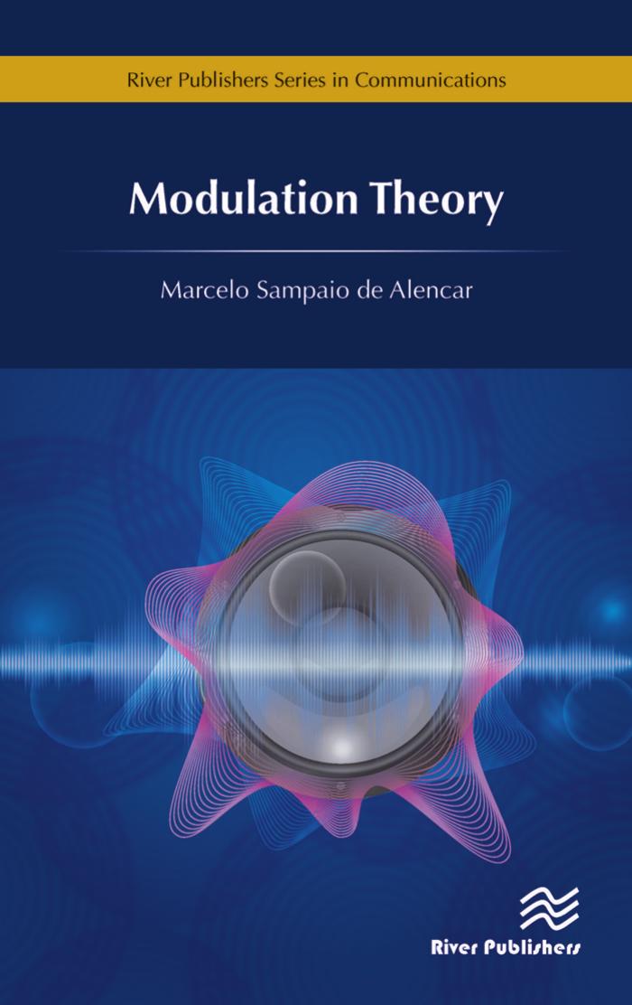 Modulation Theory (River Publishers Series in Communications) by Unknow