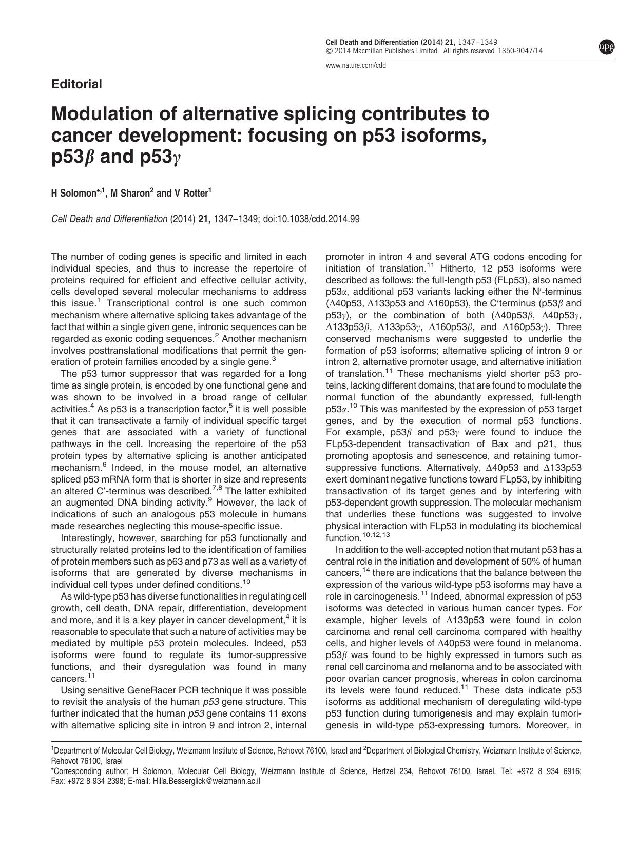 Modulation of alternative splicing contributes to cancer development: focusing on p53 isoforms, p53&beta; and p53&gamma; by H Solomon & M Sharon & V Rotter &