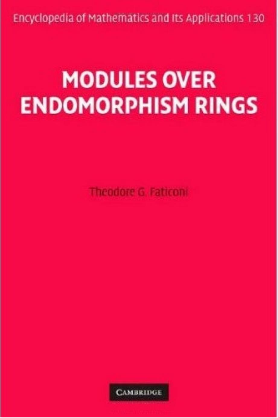 Modules over Endomorphism Rings (Encyclopedia of Mathematics and its Applications) by Theodore G. Faticoni