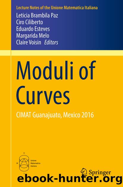 Moduli of Curves by Leticia Brambila Paz Ciro Ciliberto Eduardo Esteves Margarida Melo & Claire Voisin