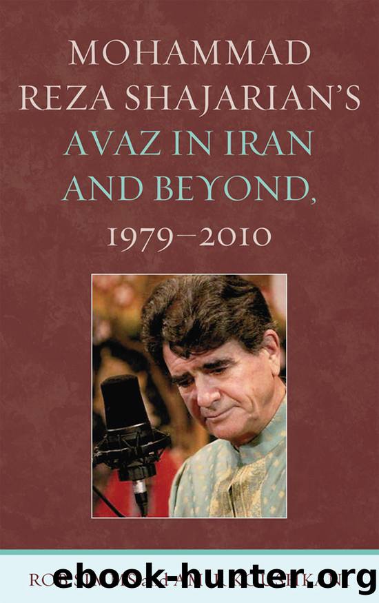 Mohammad Reza Shajarian's Avaz in Iran and Beyond, 1979â2010 by Simms Rob Koushkani Amir & Amir Koushkani