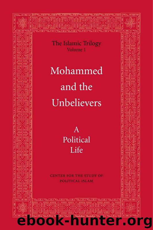 Mohammed and the Unbelievers (The Islamic Trilogy) by Bill Warner