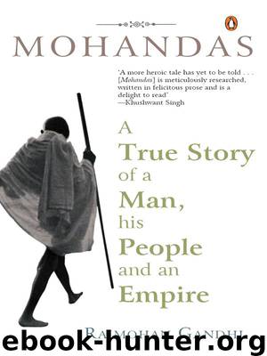 Mohandas: True Story of a Man, His People by Gandhi Rajmohan