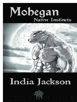 Mohegan: Native Instincts by India Jackson