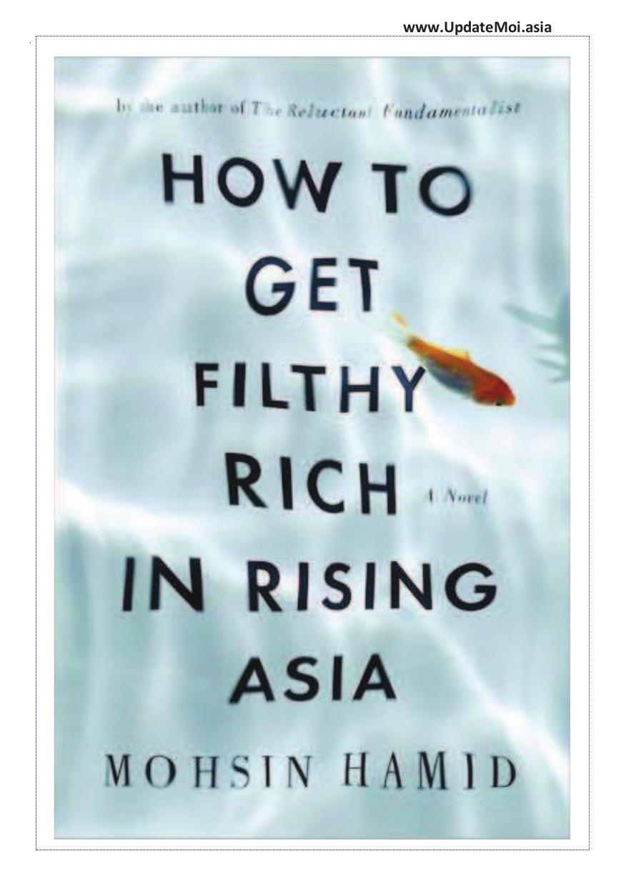 Mohsin Hamid - How to Get Filthy Rich in Rising Asia.pdf by UpdateMoi