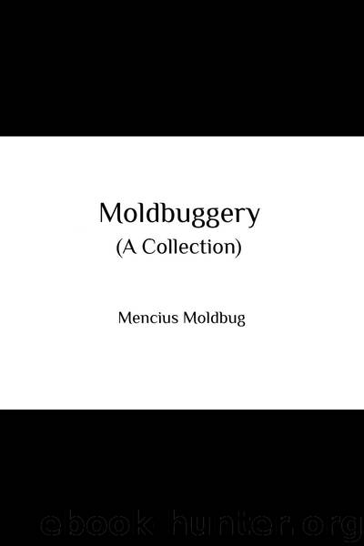 Moldbuggery (A Collection) by Mencius Moldbug