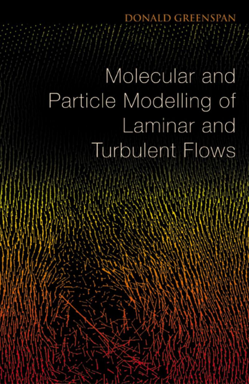 Molecular And Particle Modelling Of Laminar And Turbulent Flows by Donald Greenspan
