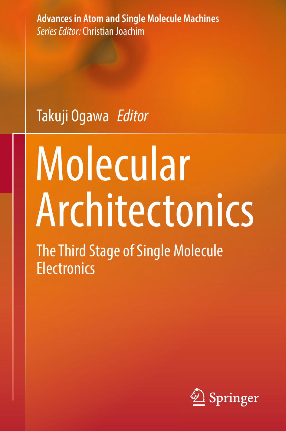 Molecular Architectonics: The Third Stage of Single Molecule Electronics by Unknow