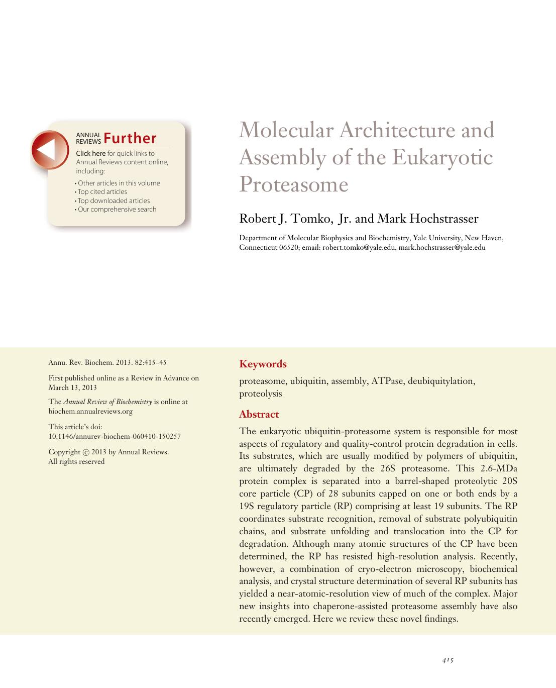 Molecular Architecture and Assembly of the Eukaryotic Proteasome by Robert J. Tomko Jr. and Mark Hochstrasser